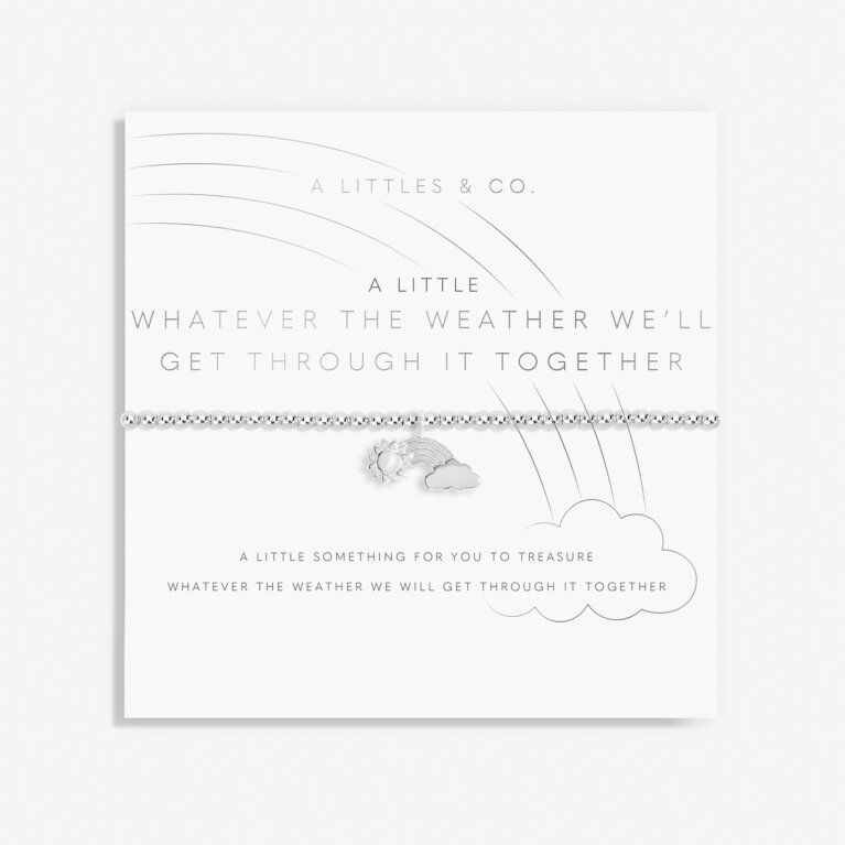 A Little 'Whatever The Weather We'll Get Through It Together' Bracelet in Silver Plating