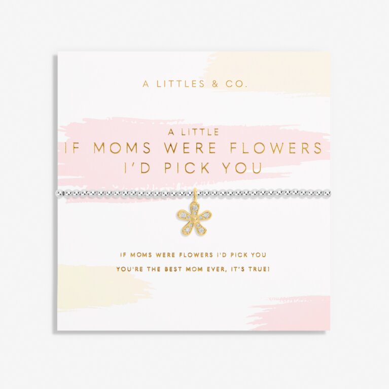 Mother's Day A Little 'If Moms Were Flowers I'd Pick You' Bracelet In Silver Plating And Gold-Tone Plating
